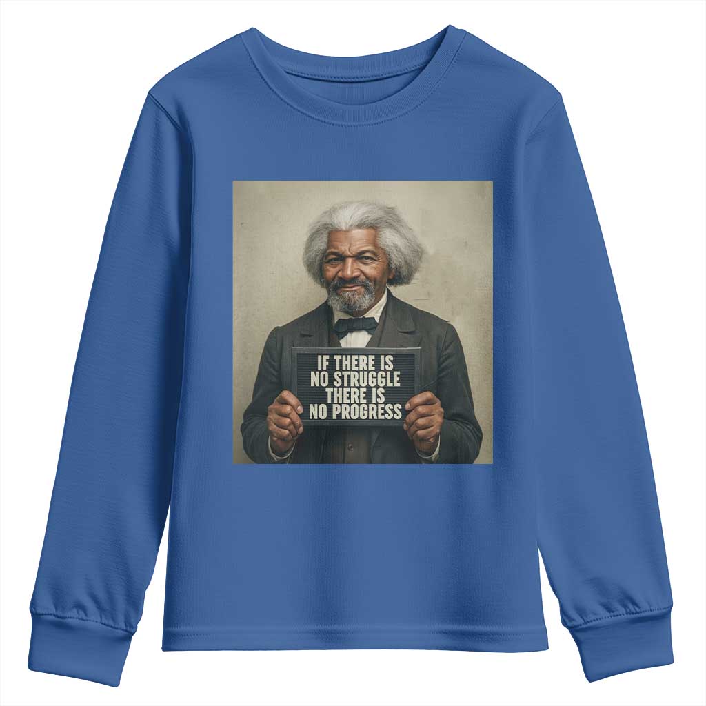 Frederick Douglass Quote Youth Sweatshirt If There Is No Struggle There Is No Progress TS12 Royal Blue Print Your Wear