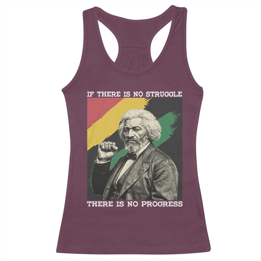 Frederick Douglass Struggle And Progress Racerback Tank Top Inspirational Black History TS12 Maroon Print Your Wear