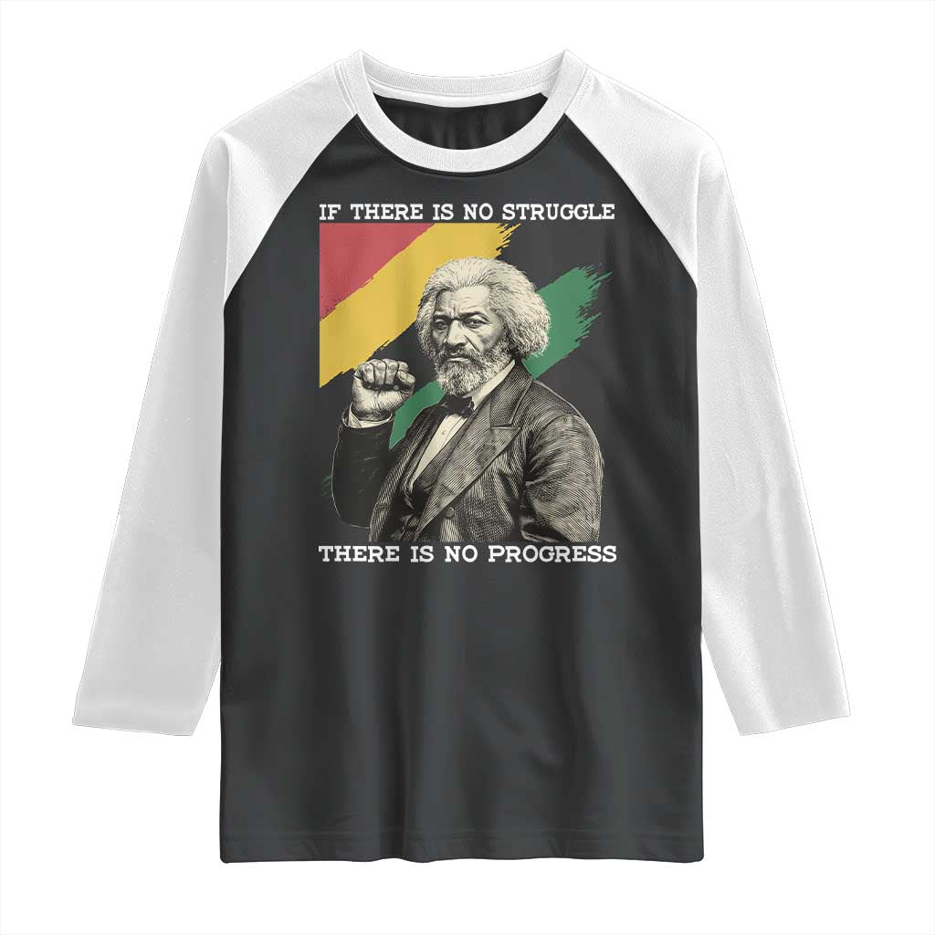 Frederick Douglass Struggle And Progress Raglan Shirt Inspirational Black History TS12 Black White Print Your Wear