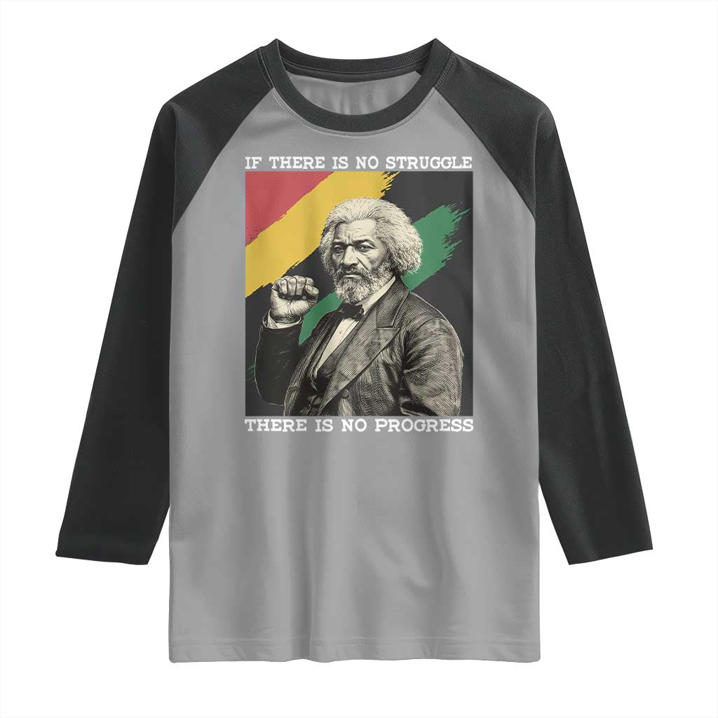 Frederick Douglass Struggle And Progress Raglan Shirt Inspirational Black History TS12 Sport Gray Black Print Your Wear
