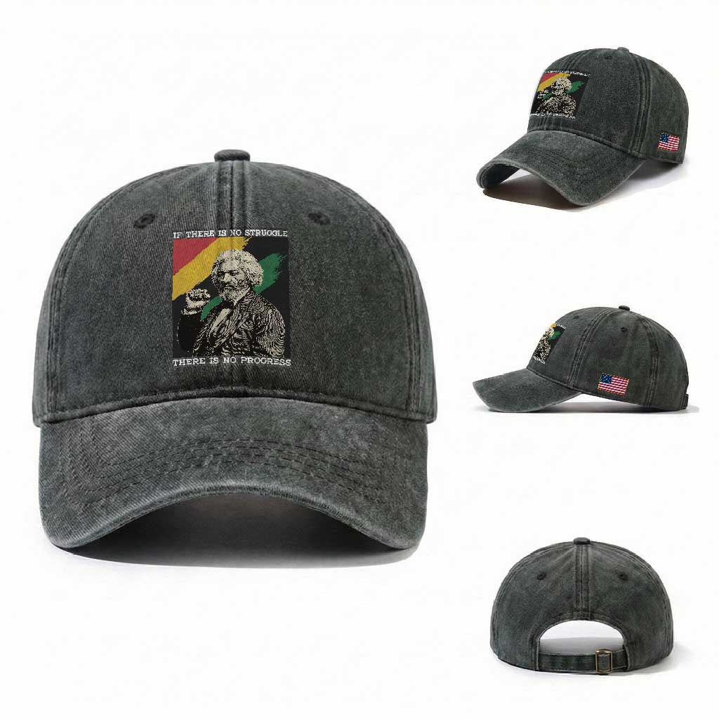 Frederick Douglass Struggle And Progress Washed Cotton Baseball Cap Inspirational Black History TS12 Washed Cap Universal Fit Dark Green Print Your Wear