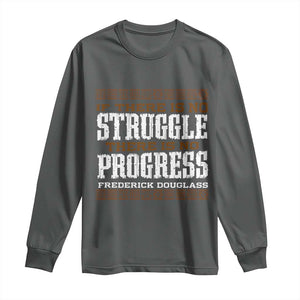 Frederick Douglass Empowerment Quote Gift Long Sleeve Shirt No Struggle No Progress TS12 Dark Heather Print Your Wear