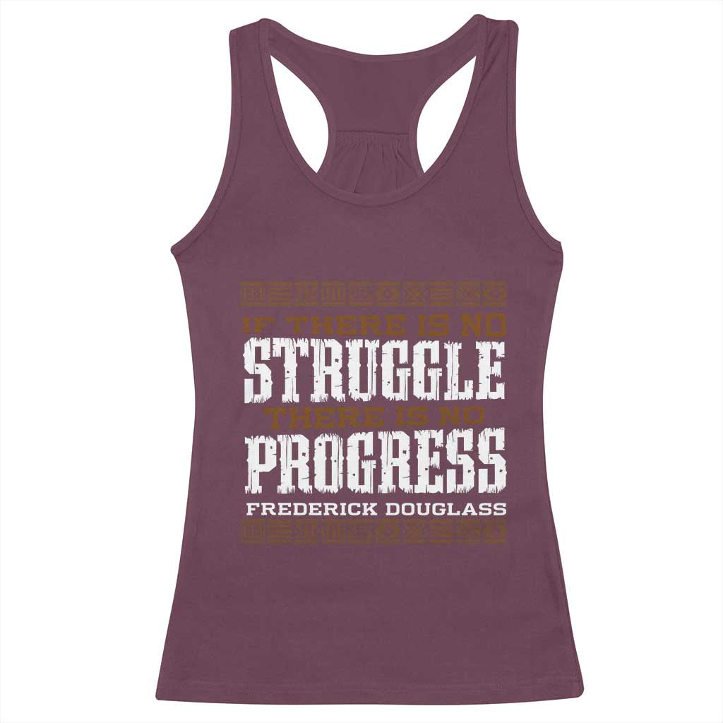 Frederick Douglass Empowerment Quote Gift Racerback Tank Top No Struggle No Progress TS12 Maroon Print Your Wear