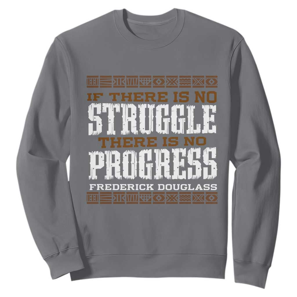 Frederick Douglass Empowerment Quote Gift Sweatshirt No Struggle No Progress TS12 Charcoal Print Your Wear