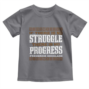 Frederick Douglass Empowerment Quote Gift Toddler T Shirt No Struggle No Progress TS12 Charcoal Print Your Wear