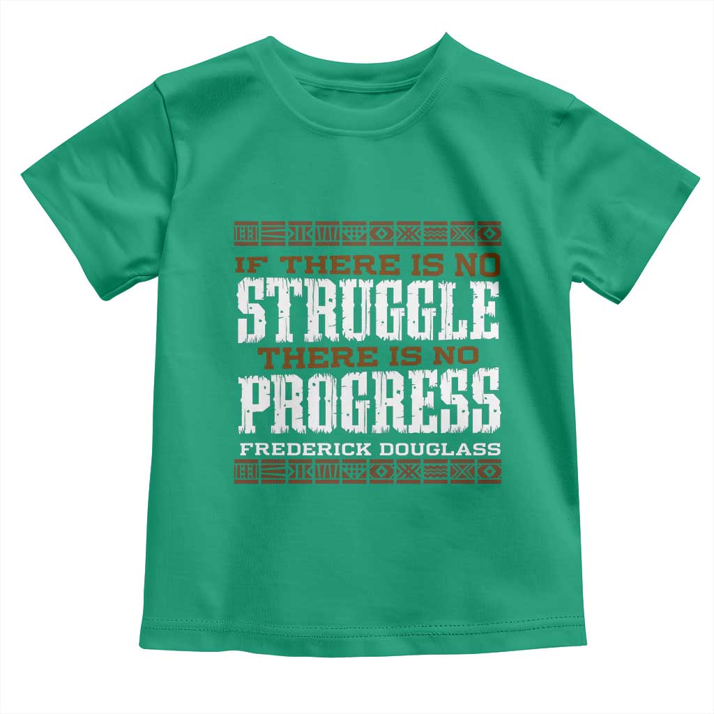 Frederick Douglass Empowerment Quote Gift Toddler T Shirt No Struggle No Progress TS12 Irish Green Print Your Wear