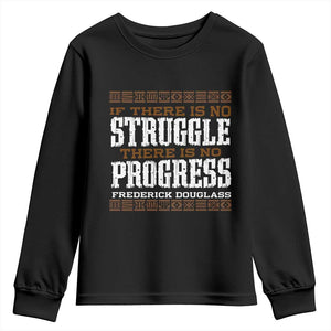 Frederick Douglass Empowerment Quote Gift Youth Sweatshirt No Struggle No Progress TS12 Black Print Your Wear