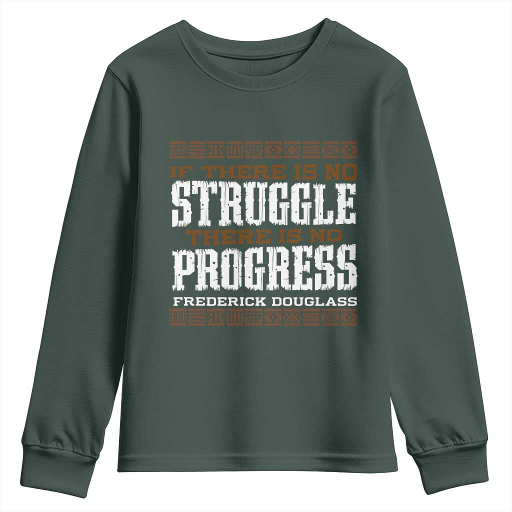 Frederick Douglass Empowerment Quote Gift Youth Sweatshirt No Struggle No Progress TS12 Dark Forest Green Print Your Wear