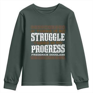 Frederick Douglass Empowerment Quote Gift Youth Sweatshirt No Struggle No Progress TS12 Dark Forest Green Print Your Wear