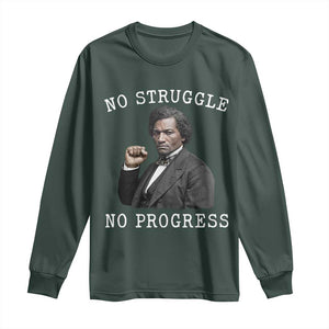 Frederick Douglass Quote Long Sleeve Shirt No Struggle No Progress TS12 Dark Forest Green Print Your Wear
