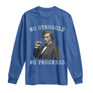 Frederick Douglass Quote Long Sleeve Shirt No Struggle No Progress TS12 Royal Blue Print Your Wear