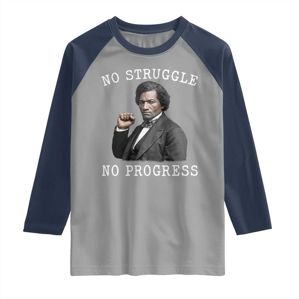 Frederick Douglass Quote Raglan Shirt No Struggle No Progress TS12 Sport Gray Navy Print Your Wear