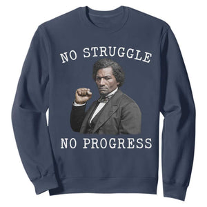 Frederick Douglass Quote Sweatshirt No Struggle No Progress TS12 Navy Print Your Wear