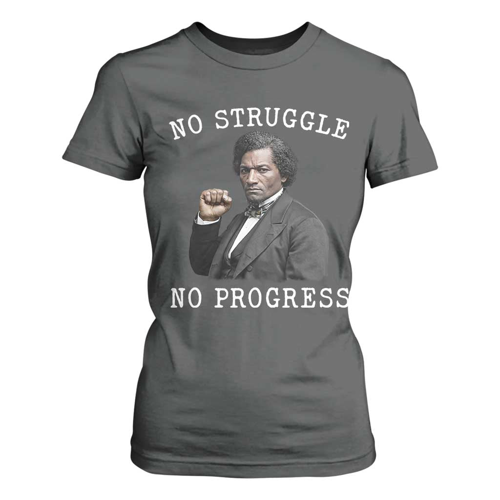 Frederick Douglass Quote T Shirt For Women No Struggle No Progress TS12 Dark Heather Print Your Wear