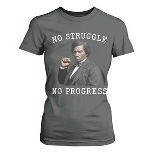 Frederick Douglass Quote T Shirt For Women No Struggle No Progress TS12 Dark Heather Print Your Wear