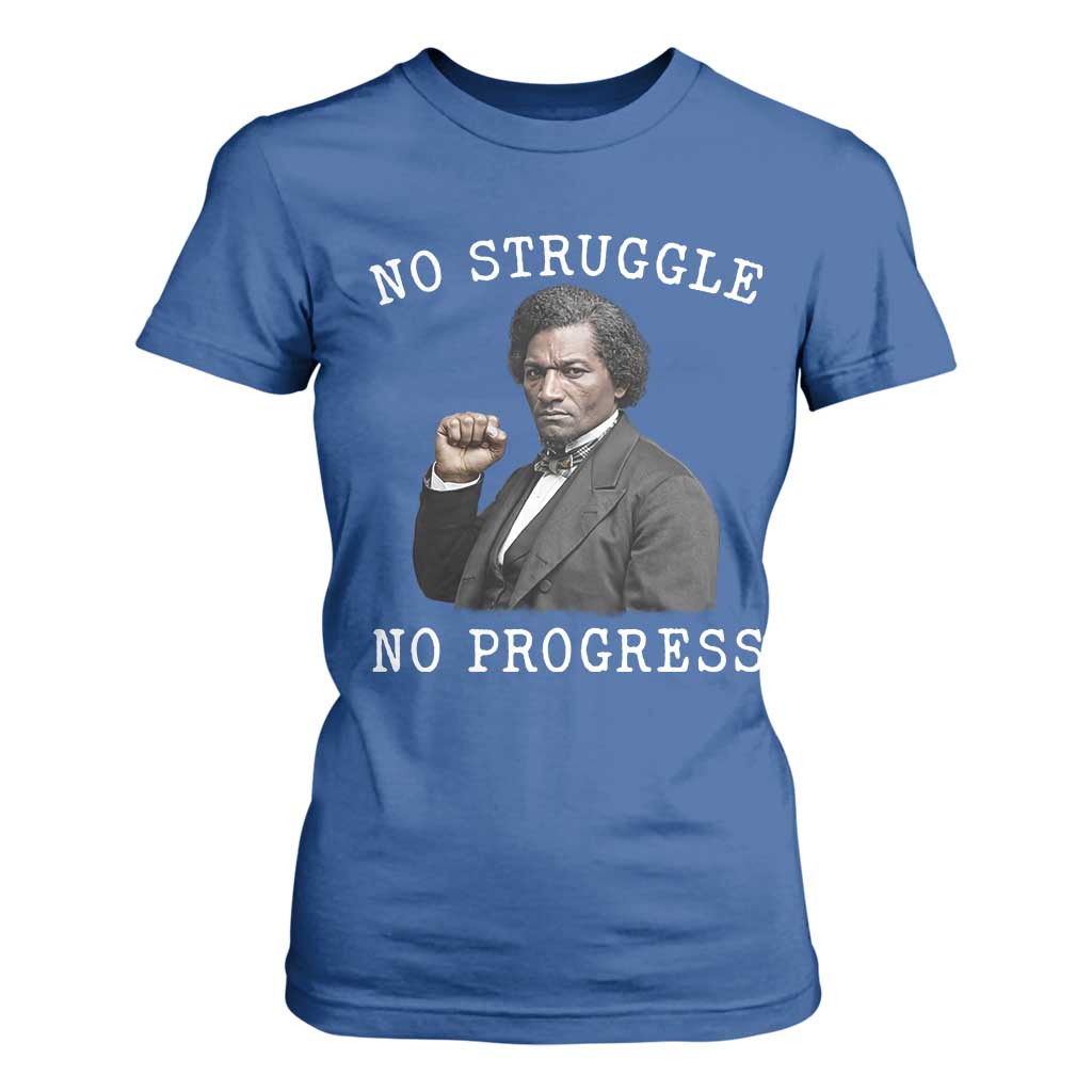 Frederick Douglass Quote T Shirt For Women No Struggle No Progress TS12 Royal Blue Print Your Wear