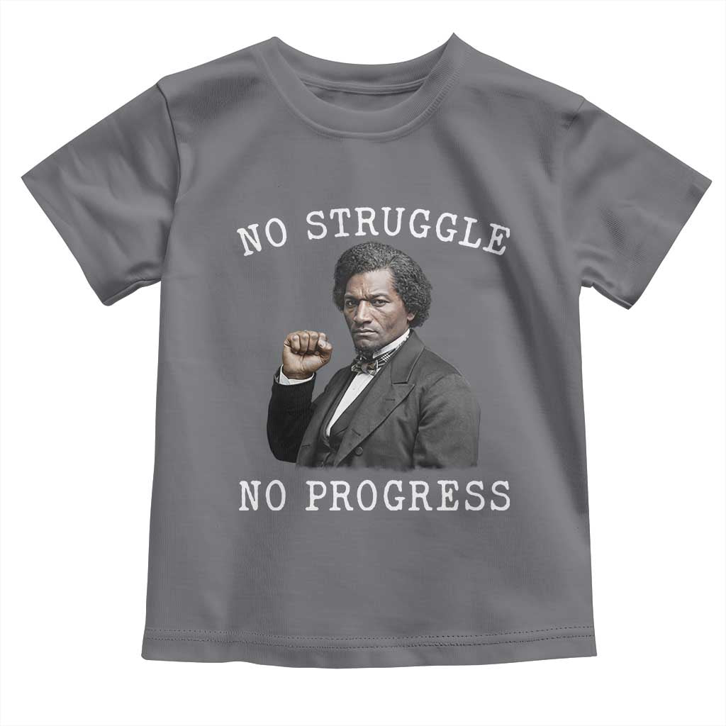 Frederick Douglass Quote Toddler T Shirt No Struggle No Progress TS12 Charcoal Print Your Wear