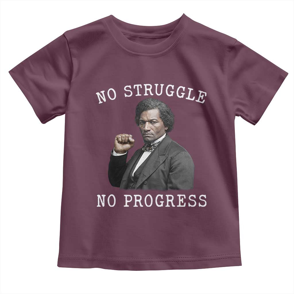 Frederick Douglass Quote Toddler T Shirt No Struggle No Progress TS12 Maroon Print Your Wear