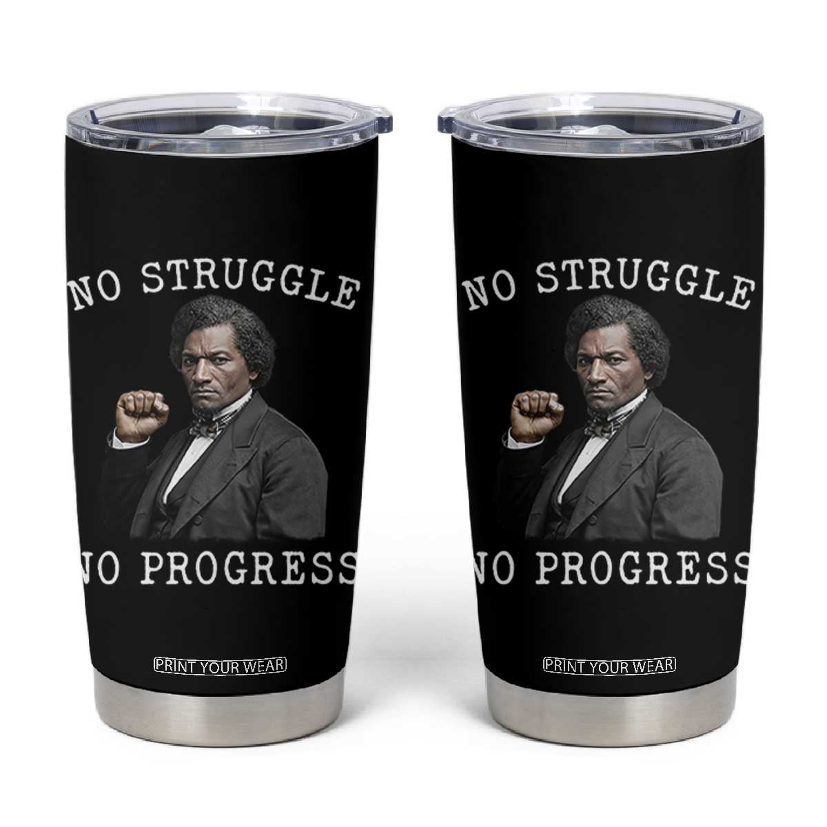 Frederick Douglass Quote Tumbler Cup No Struggle No Progress TS12 Black Print Your Wear