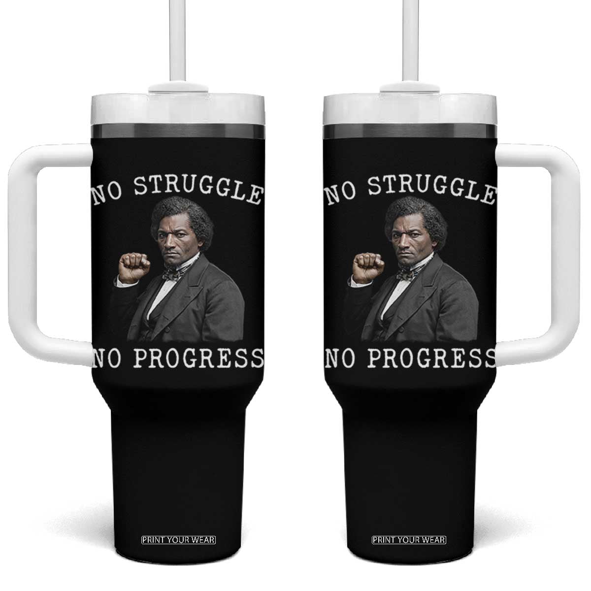 Frederick Douglass Quote Tumbler With Handle No Struggle No Progress TS12 One Size: 40 oz Black Print Your Wear