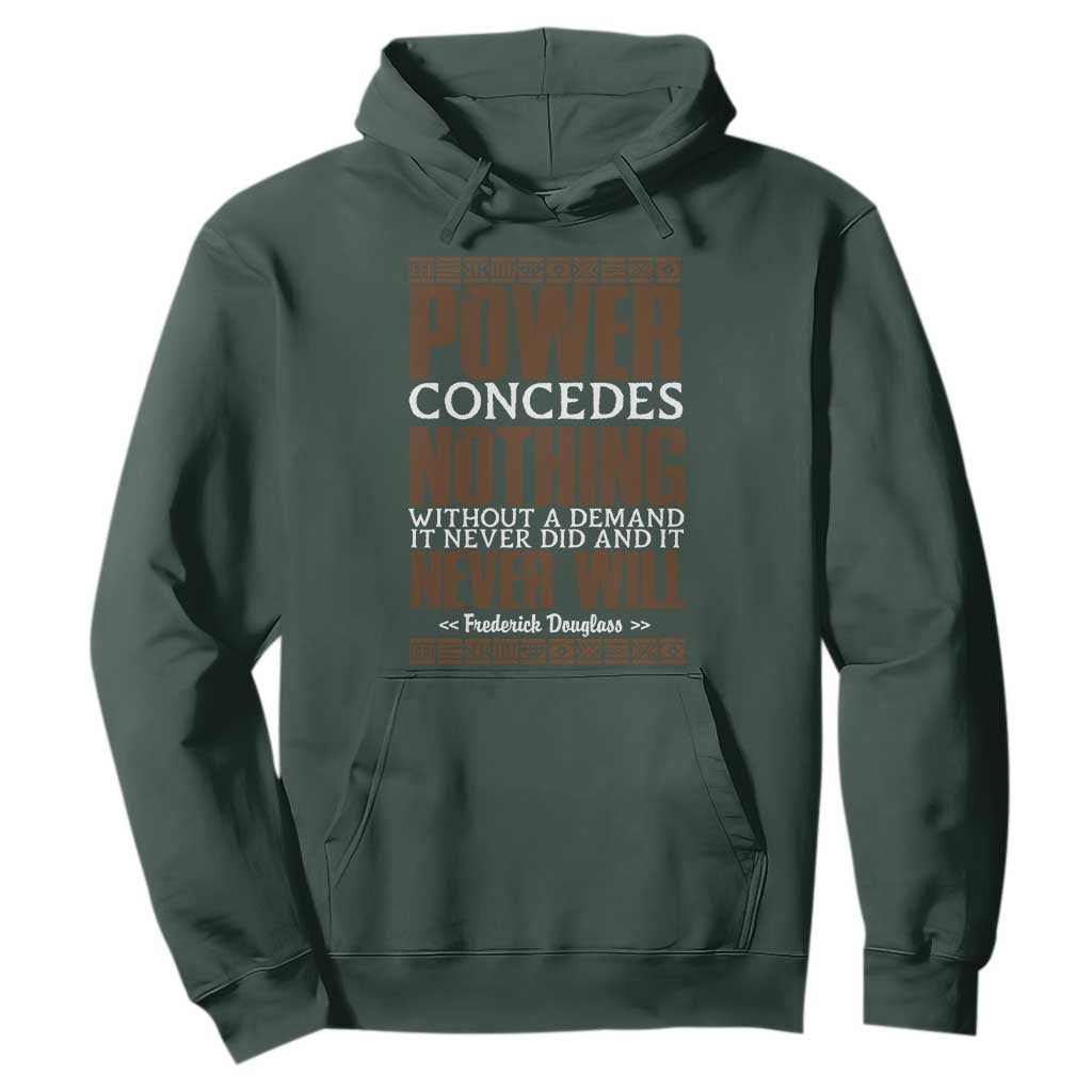Frederick Douglass Hoodie Power Concedes Nothing Without A Demand TS12 Dark Forest Green Print Your Wear