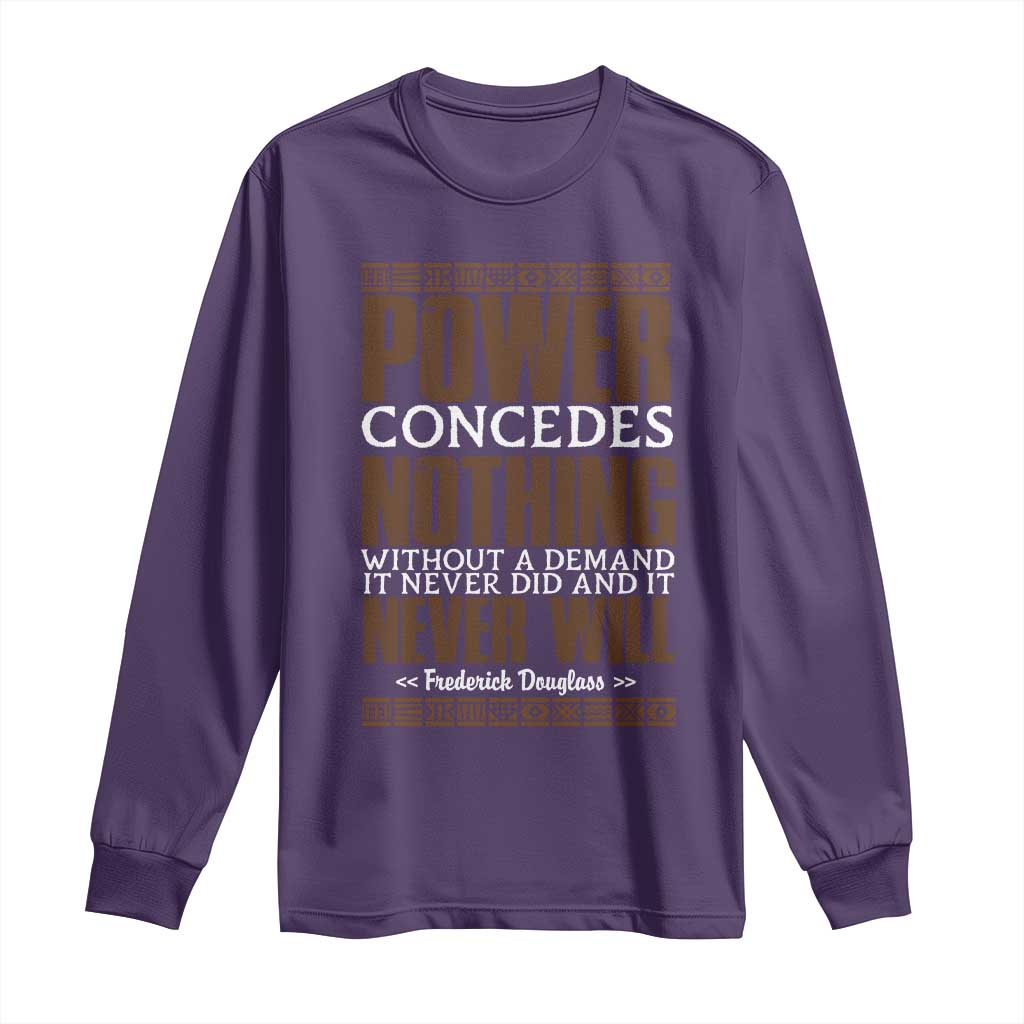 Frederick Douglass Long Sleeve Shirt Power Concedes Nothing Without A Demand TS12 Purple Print Your Wear