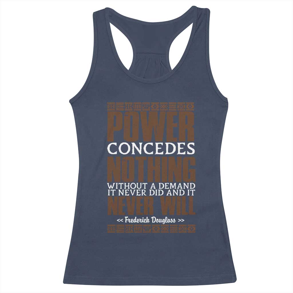 Frederick Douglass Racerback Tank Top Power Concedes Nothing Without A Demand TS12 Navy Print Your Wear