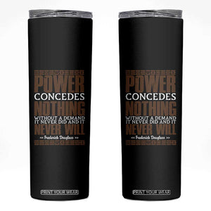 Frederick Douglass Skinny Tumbler Power Concedes Nothing Without A Demand TS12 Black Print Your Wear