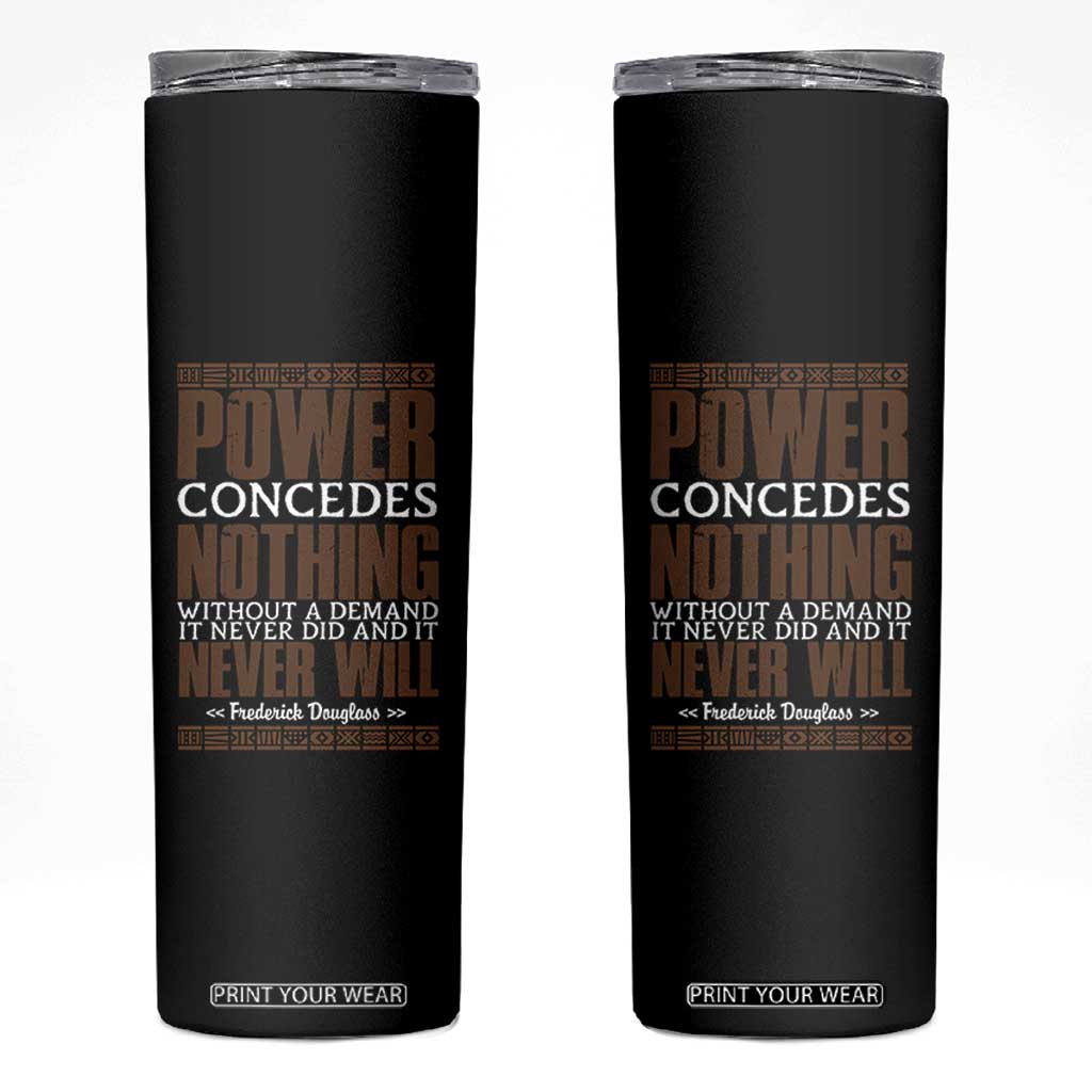 Frederick Douglass Skinny Tumbler Power Concedes Nothing Without A Demand TS12 Black Print Your Wear