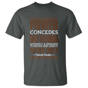 Frederick Douglass T Shirt Power Concedes Nothing Without A Demand TS12 Dark Heather Print Your Wear