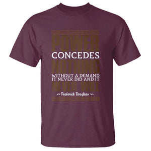 Frederick Douglass T Shirt Power Concedes Nothing Without A Demand TS12 Maroon Print Your Wear