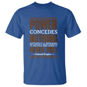 Frederick Douglass T Shirt Power Concedes Nothing Without A Demand TS12 Royal Blue Print Your Wear