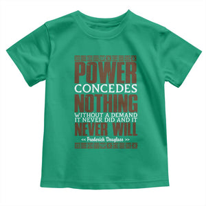 Frederick Douglass Toddler T Shirt Power Concedes Nothing Without A Demand TS12 Irish Green Print Your Wear