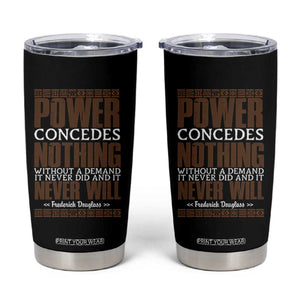 Frederick Douglass Tumbler Cup Power Concedes Nothing Without A Demand TS12 Black Print Your Wear
