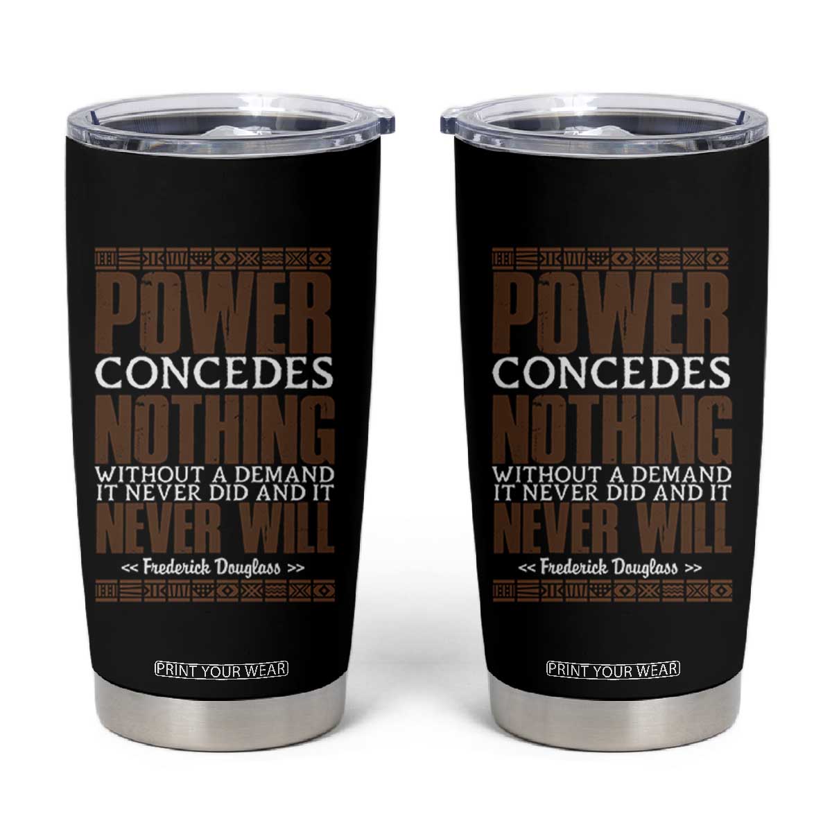 Frederick Douglass Tumbler Cup Power Concedes Nothing Without A Demand TS12 Black Print Your Wear