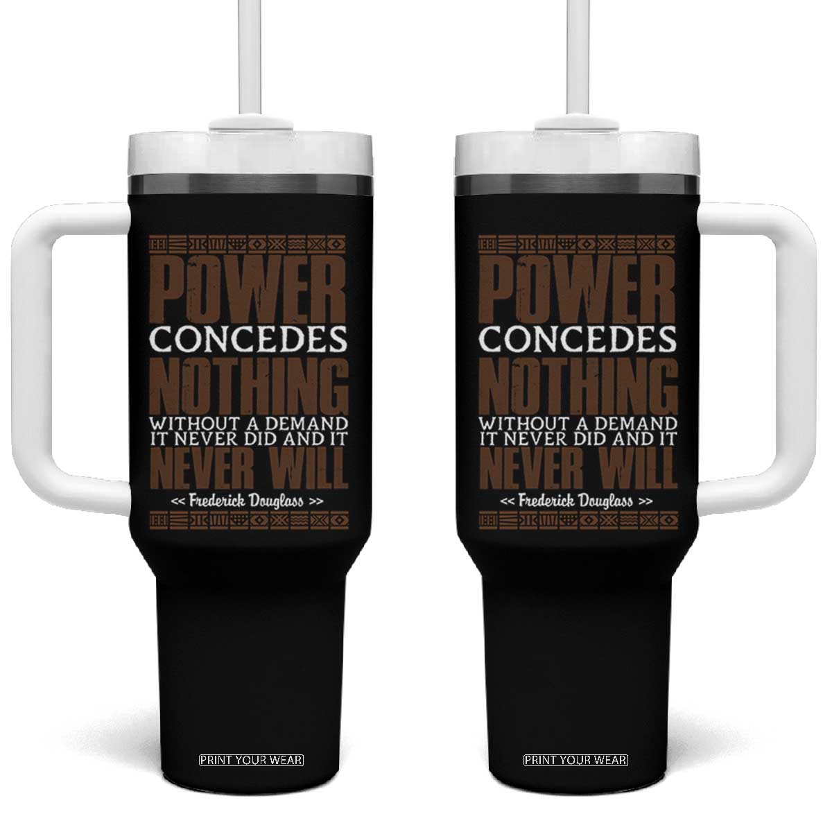 Frederick Douglass Tumbler With Handle Power Concedes Nothing Without A Demand TS12 One Size: 40 oz Black Print Your Wear