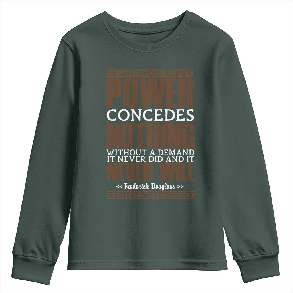 Frederick Douglass Youth Sweatshirt Power Concedes Nothing Without A Demand TS12 Dark Forest Green Print Your Wear