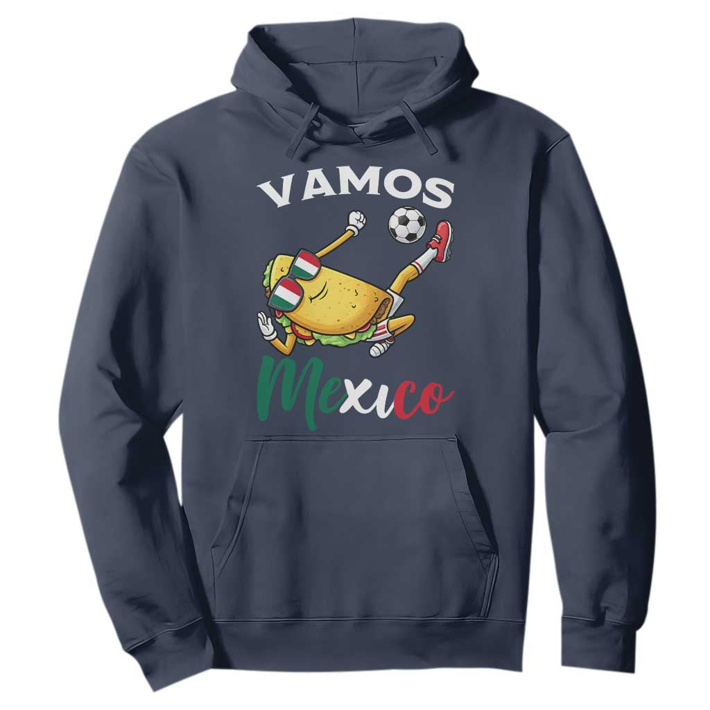Vamos Mexico Taco Playing Soccer Hoodie Mexican Fan Gift TS12 Navy Print Your Wear