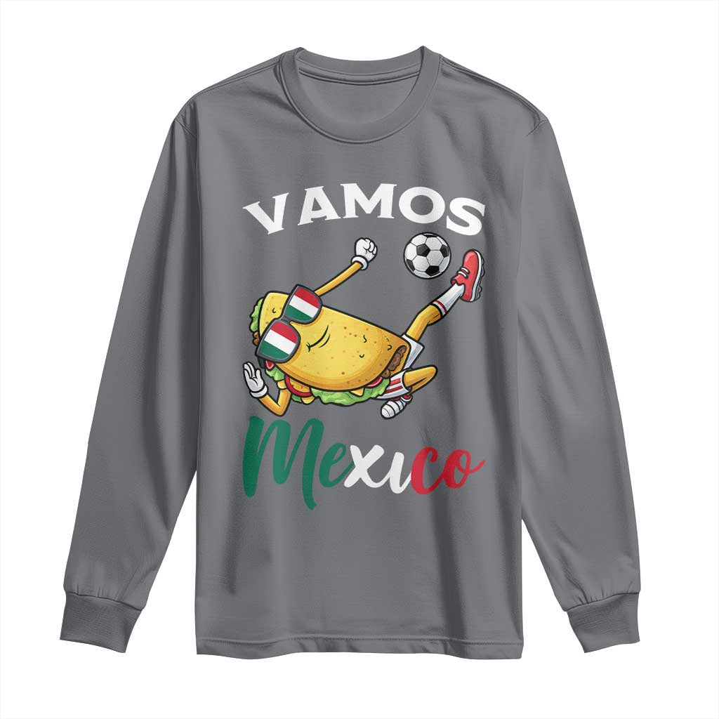 Vamos Mexico Taco Playing Soccer Long Sleeve Shirt Mexican Fan Gift TS12 Charcoal Print Your Wear