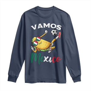 Vamos Mexico Taco Playing Soccer Long Sleeve Shirt Mexican Fan Gift TS12 Navy Print Your Wear