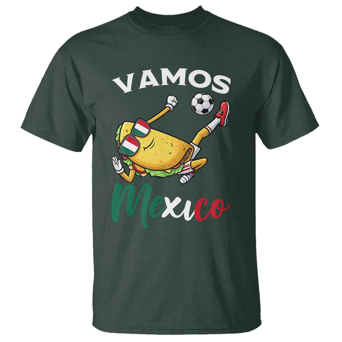 Vamos Mexico Taco Playing Soccer T Shirt Mexican Fan Gift TS12 Dark Forest Green Print Your Wear