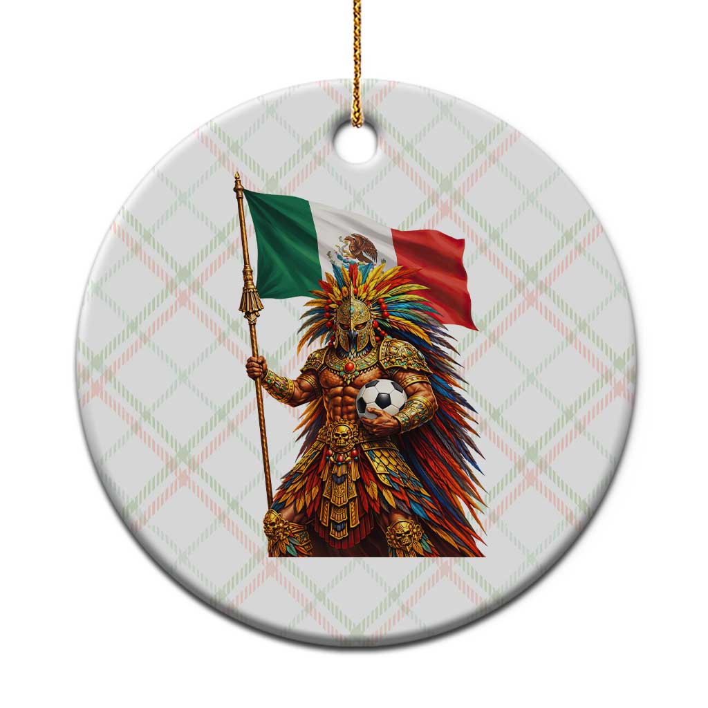 Legendary Mexican Soccer Warrior Pride Ceramic Ornament TS12 1pc Christmas Plaid Print Your Wear