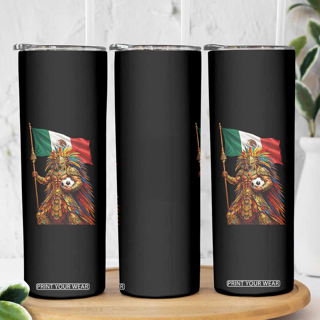Legendary Mexican Soccer Warrior Pride Skinny Tumbler TS12 Print Your Wear