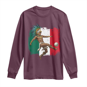 Aztec Warrior Playing Soccer Long Sleeve Shirt Mexican Pride Football Fan Gift TS12 Maroon Print Your Wear