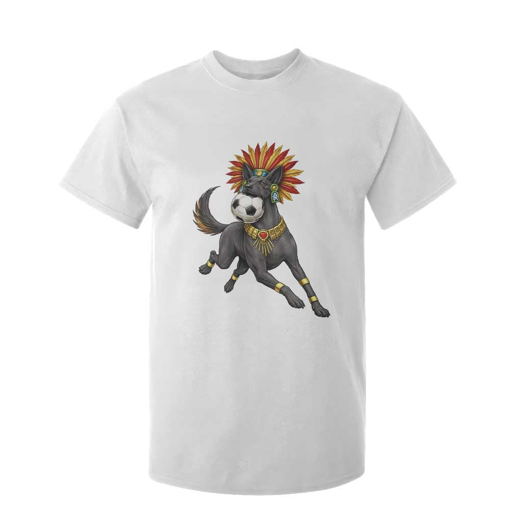 Xolo Dog Soccer Aztec Mexican Fan Gift T Shirt For Kid TS12 White Print Your Wear