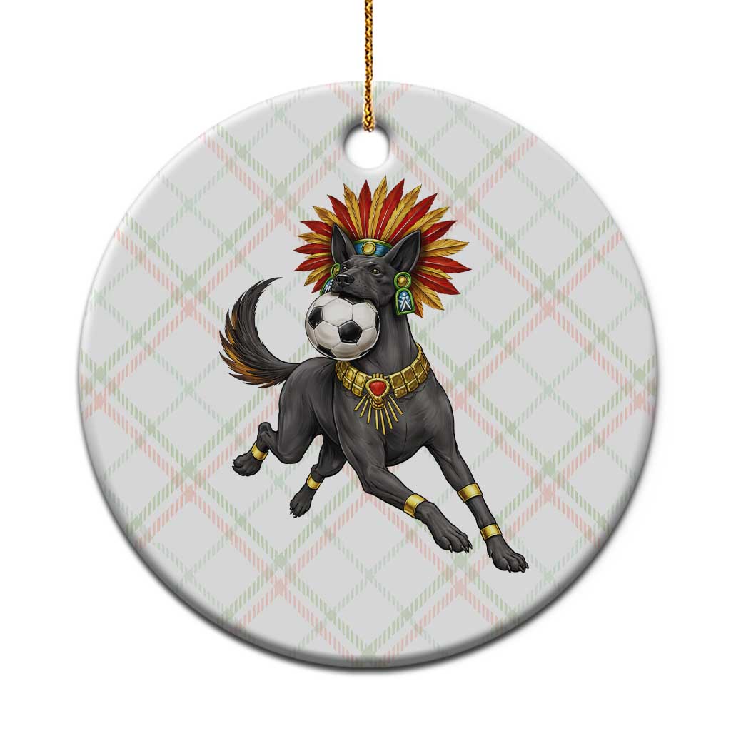 Xolo Dog Soccer Aztec Mexican Fan Gift Ceramic Ornament TS12 1pc Christmas Plaid Print Your Wear