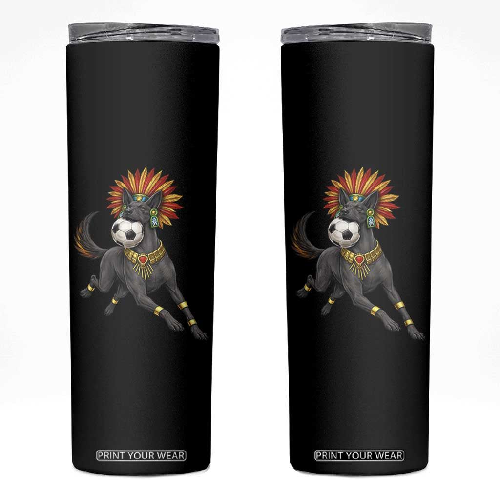 Xolo Dog Soccer Aztec Mexican Fan Gift Skinny Tumbler TS12 Black Print Your Wear