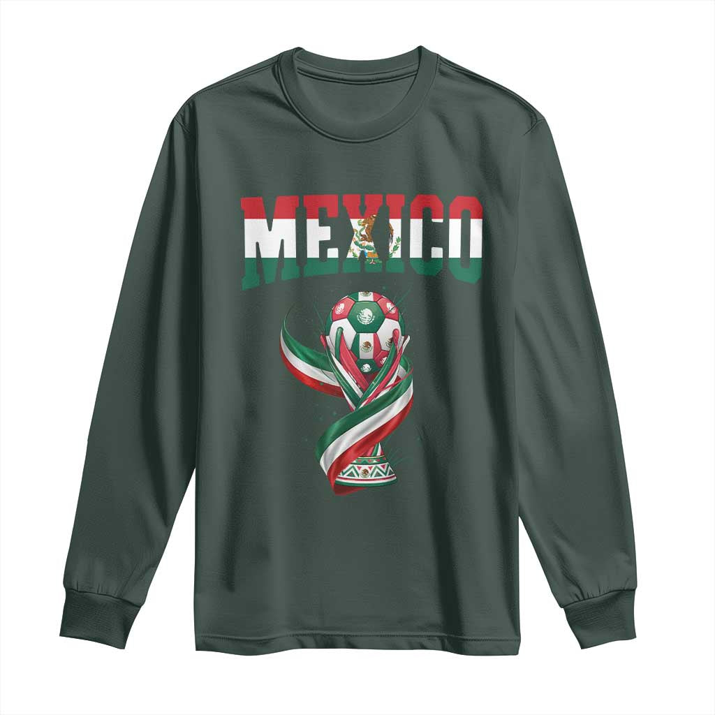 Mexico National Soccer Lover Long Sleeve Shirt Proud Mexican Fan Gift TS12 Dark Forest Green Print Your Wear