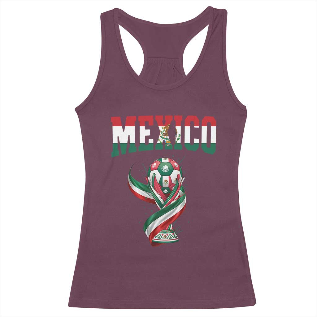 Mexico National Soccer Lover Racerback Tank Top Proud Mexican Fan Gift TS12 Maroon Print Your Wear