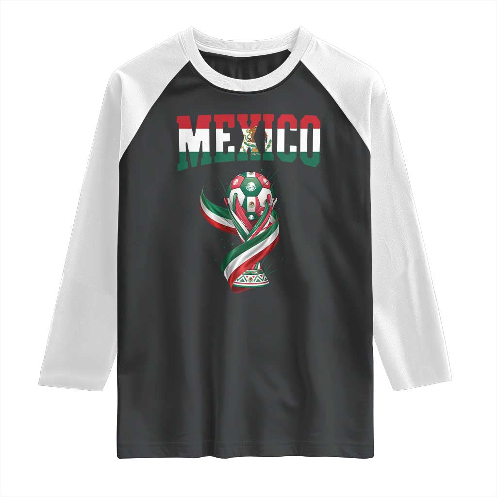 Mexico National Soccer Lover Raglan Shirt Proud Mexican Fan Gift TS12 Black White Print Your Wear